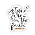Hand-lettered sticker reading "stand firm in the faith", 1 Corinthians 16:13